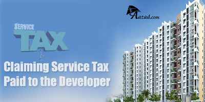 Claiming Service Tax; Paid to Developer