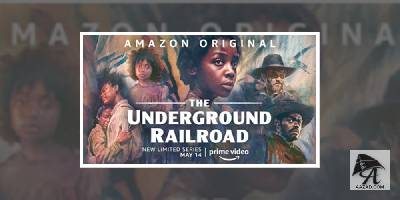 Amazon Prime Video Debuts Official Trailer For Limited Series The Underground Railroad From Academy Award Winner Barry Jenkins